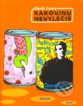 Kniha: Rakovinu nevyléčíš (Denis Leary). Argo, Dokořán, 2006 Kniha: Rakovinu nevyléčíš (Denis Leary). Argo, Dokořán, 2006