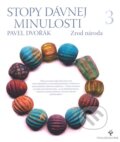 Kniha: Stopy dávnej minulosti 3 (Pavel Dvořák). Rak, 2004 Kniha: Stopy dávnej minulosti 3 (Pavel Dvořák). Rak, 2004