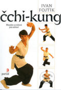 Kniha: Čchi-Kung (Ivan Fojtík). Portál, 2003 Kniha: Čchi-Kung (Ivan Fojtík). Portál, 2003