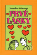 Kniha: Prvé lásky (Jacqueline Wilson). Slovart, 2004 Kniha: Prvé lásky (Jacqueline Wilson). Slovart, 2004
