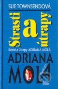 Kniha: Strasti a útrapy Adriana Mola (Sue Townsend), 2004 Kniha: Strasti a útrapy Adriana Mola (Sue Townsend), 2004