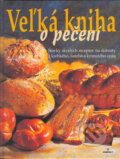 Kniha: Veľká kniha o pečení (Perfekt). Perfekt, 2004 Kniha: Veľká kniha o pečení (Perfekt). Perfekt, 2004