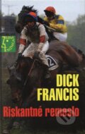 Kniha: Riskantné remeslo (Dick Francis). Slovenský spisovateľ, 2004 Kniha: Riskantné remeslo (Dick Francis). Slovenský spisovateľ, 2004