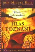 Kniha: Hlas poznání (Don Miguel Ruiz). Pragma, 2004 Kniha: Hlas poznání (Don Miguel Ruiz). Pragma, 2004