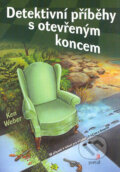 Kniha: Detektivní příběhy s otevřeným koncem (Ken Weber). Portál, 2004 Kniha: Detektivní příběhy s otevřeným koncem (Ken Weber). Portál, 2004