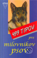 Kniha: 499 tipov pre milovníkov psov (Arkus). Arkus, 2004 Kniha: 499 tipov pre milovníkov psov (Arkus). Arkus, 2004
