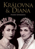 Kniha: Královna & Diana (Ingrid Sewardová). BB/art, 2004 Kniha: Královna & Diana (Ingrid Sewardová). BB/art, 2004