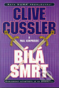 Kniha: Bílá smrt (Clive Cussler). BB/art, 2004 Kniha: Bílá smrt (Clive Cussler). BB/art, 2004