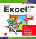 Kniha: Excel 2003 - podrobný průvodce začínajícího uživatele (Martina Češková). Grada, 2004 Kniha: Excel 2003 - podrobný průvodce začínajícího uživatele (Martina Češková). Grada, 2004