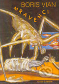 Kniha: Mravenci (Boris Vian), 2004 Kniha: Mravenci (Boris Vian), 2004