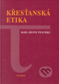Křesťanská etika - Karl Heinz Peschke, 2004