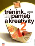 Trénink paměti a kreativity 2 - Philip Carter, Ken Russell, Computer Press, 2004