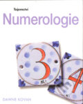 Kniha: Tajemství numerologie (Dawne Kovan). Svojtka&Co., 2004 Kniha: Tajemství numerologie (Dawne Kovan). Svojtka&Co., 2004