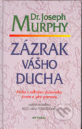 Kniha: Zázrak vášho ducha (Joseph Murphy), 2004 Kniha: Zázrak vášho ducha (Joseph Murphy), 2004