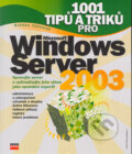 Kniha: 1001 tipů a triků pro Microsoft Windows Server 2003 (Bohdan Cafourek). Computer Press, 2004 Kniha: 1001 tipů a triků pro Microsoft Windows Server 2003 (Bohdan Cafourek). Computer Press, 2004