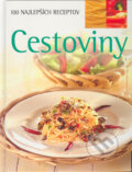 Kniha: Cestoviny - 100 najlepších receptov (Slovart). Slovart, 2004 Kniha: Cestoviny - 100 najlepších receptov (Slovart). Slovart, 2004