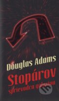 Kniha: Stopárov sprievodca galaxiou (Douglas Adams). Slovart, 2004 Kniha: Stopárov sprievodca galaxiou (Douglas Adams). Slovart, 2004