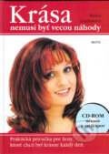 Kniha: Krása nemusí byť vecou náhody (Marta Gejdošová). Motýľ, 2004 Kniha: Krása nemusí byť vecou náhody (Marta Gejdošová). Motýľ, 2004
