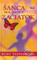 Kniha: Šanca na nový začiatok (Kurt Tepperwein), 2004 Kniha: Šanca na nový začiatok (Kurt Tepperwein), 2004