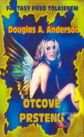 Kniha: Otcové prstenu (Douglas A. Anderson). Baronet, 2004 Kniha: Otcové prstenu (Douglas A. Anderson). Baronet, 2004