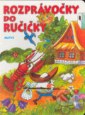 Kniha: Rozprávočky do ručičky (Matys). Matys, 2004 Kniha: Rozprávočky do ručičky (Matys). Matys, 2004