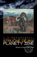 Kniha: Stručné dějiny planety Země (Doug J. Macdougall), 2004 Kniha: Stručné dějiny planety Země (Doug J. Macdougall), 2004
