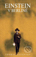 Kniha: Einstein v Berlíně (Thomas Levenson). Práh, 2004 Kniha: Einstein v Berlíně (Thomas Levenson). Práh, 2004