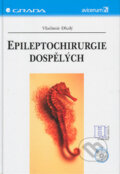 Kniha: Epileptochirurgie dospělých (Vladimír Dbalý). Grada, 2004 Kniha: Epileptochirurgie dospělých (Vladimír Dbalý). Grada, 2004