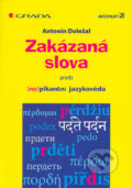 Kniha: Zakázaná slova (Antonín Doležal). Grada, 2004 Kniha: Zakázaná slova (Antonín Doležal). Grada, 2004