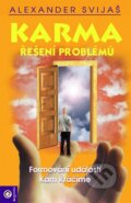 Kniha: Karma - Řešení problémů (Alexander Svijaš). Eugenika, 2001 Kniha: Karma - Řešení problémů (Alexander Svijaš). Eugenika, 2001