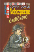 Kniha: Sherlock Holmes (séria) - Nebezpečné dedičstvo (Arthur Conan Doyle), 2004 Kniha: Sherlock Holmes (séria) - Nebezpečné dedičstvo (Arthur Conan Doyle), 2004