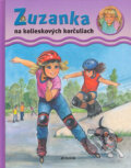 Kniha: Zuzanka na kolieskových korčuliach (Fortuna Junior). Fortuna Junior Kniha: Zuzanka na kolieskových korčuliach (Fortuna Junior). Fortuna Junior