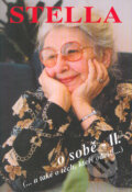 Kniha: Stella o sobě - II. (Alena Šloufová, Milan Cais a Stella Zázvorková). Camis, 2004 Kniha: Stella o sobě - II. (Alena Šloufová, Milan Cais a Stella Zázvorková). Camis, 2004