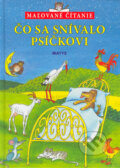 Kniha: Čo sa snívalo psíčkovi (Jiří Havel). Matys, 2004 Kniha: Čo sa snívalo psíčkovi (Jiří Havel). Matys, 2004
