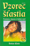 Kniha: Vzorec šťastia (Stefan Klein). Motýľ, 2004 Kniha: Vzorec šťastia (Stefan Klein). Motýľ, 2004
