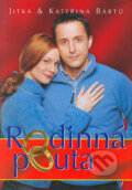 Kniha: Rodinná pouta (Jitka a Kateřina Bártů). BB/art, 2004 Kniha: Rodinná pouta (Jitka a Kateřina Bártů). BB/art, 2004