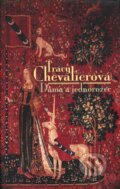 Kniha: Dáma a jednorožec (Tracy Chevalier). Slovart, 2004 Kniha: Dáma a jednorožec (Tracy Chevalier). Slovart, 2004
