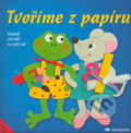 Kniha: Tvoříme z papíru (Anja Ritterhoff a Pia Padevilla). Anagram, 2004 Kniha: Tvoříme z papíru (Anja Ritterhoff a Pia Padevilla). Anagram, 2004