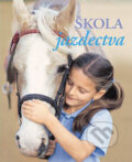 Kniha: Škola jazdectva (Slovart). Slovart, 2004 Kniha: Škola jazdectva (Slovart). Slovart, 2004