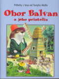 Kniha: Obor Balvan a jeho priatelia (Tony Wolf). Fortuna Print, 2004 Kniha: Obor Balvan a jeho priatelia (Tony Wolf). Fortuna Print, 2004