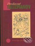 Kniha: Predavač talizmanov (Jozef Cíger Hronský). Vydavateľstvo Matice slovenskej Kniha: Predavač talizmanov (Jozef Cíger Hronský). Vydavateľstvo Matice slovenskej