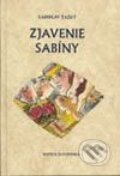 Kniha: Zjavenie Sabíny (Ladislav Ťažký). Vydavateľstvo Matice slovenskej Kniha: Zjavenie Sabíny (Ladislav Ťažký). Vydavateľstvo Matice slovenskej