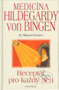 Kniha: Medicína Hildegardy von Bingen (Wighard Strehlow). Fontána, 2004 Kniha: Medicína Hildegardy von Bingen (Wighard Strehlow). Fontána, 2004