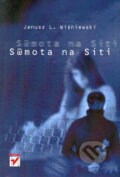 Kniha: Samota na Síti (Janusz L. Wiśniewski). Helion, 2004 Kniha: Samota na Síti (Janusz L. Wiśniewski). Helion, 2004