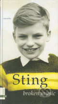 Kniha: Broken Music (Sting). Albatros CZ, 2004 Kniha: Broken Music (Sting). Albatros CZ, 2004