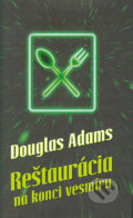 Kniha: Reštaurácia na konci vesmíru (Douglas Adams), 2004 Kniha: Reštaurácia na konci vesmíru (Douglas Adams), 2004