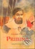 Kniha: Pribina (František C. Kubernát). Vydavateľstvo Matice slovenskej, 1996 Kniha: Pribina (František C. Kubernát). Vydavateľstvo Matice slovenskej, 1996