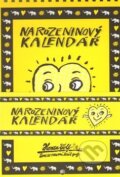 Narozeninový kalendář (Honza Volf). Honza Volf, 2014 Narozeninový kalendář (Honza Volf). Honza Volf, 2014