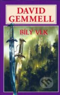 Kniha: Bílý vlk (David Gemmell). Perzeus, 2014 Kniha: Bílý vlk (David Gemmell). Perzeus, 2014