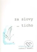 Kniha: Za slovy (Alena Malíková a Radomil Hradil). Fabula, 2014 Kniha: Za slovy (Alena Malíková a Radomil Hradil). Fabula, 2014